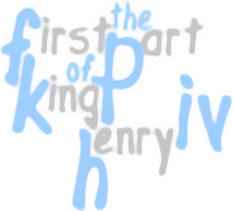 The First part of King Henry IV (1596-1597)