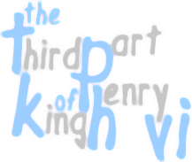 The Third part of King Henry VI (1590-1591)