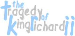 The Tragedy of King Richard II (1593-1594)