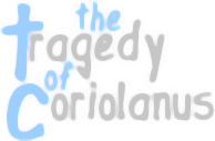 The Tragedy of Coriolanus (1607-1608)